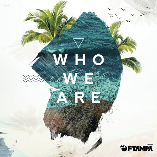 download FTampa  Who We Are mp3 Single Tracks song 