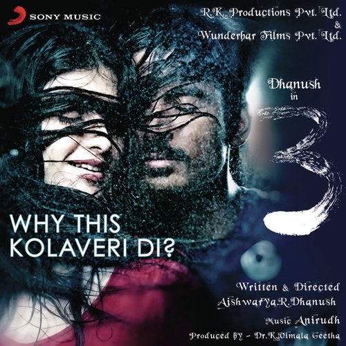 download Anirudh Ravichander, Dhanush  Why This Kolaveri Di mp3 Single Tracks song 