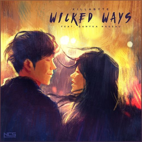 download Killabyte, Danyka Nadeau  Wicked Ways mp3 Single Tracks song 