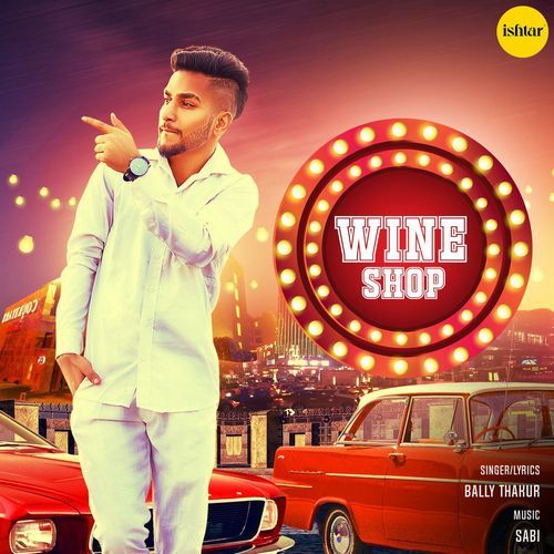 download Bally Thakur  Wine Shop mp3 Single Tracks song 