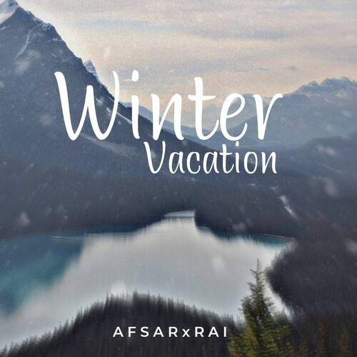 download Afsar, Rai  Winter Vacation mp3 Single Tracks song 