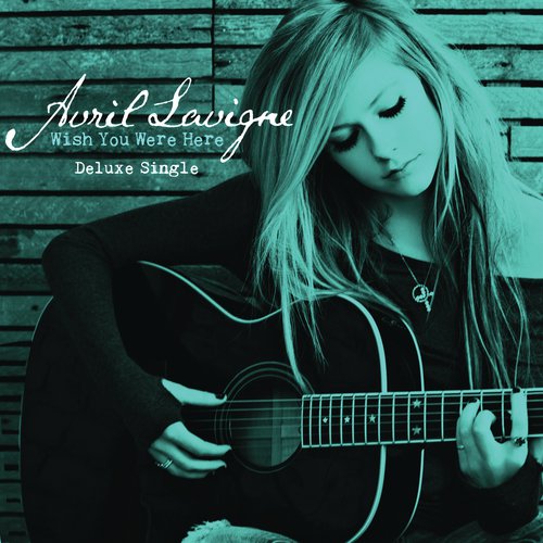 download Avril Lavigne  Wish You Were Here mp3 Single Tracks song 