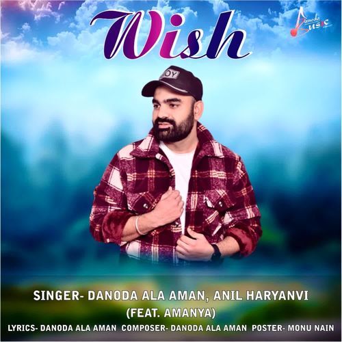 download Danoda Ala Aman, Anil Haryanvi  Wish mp3 Single Tracks song 