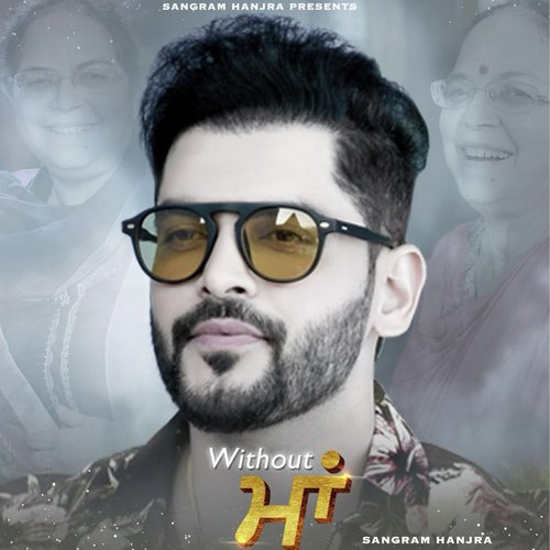 download Sangram Hanjra  Without Maa mp3 Single Tracks song 