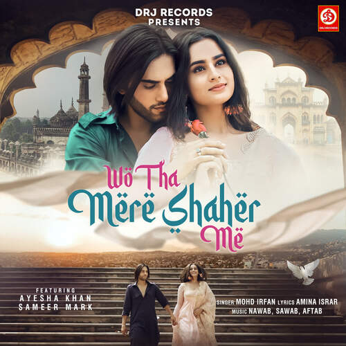 download Mohammed Irfan  Wo Tha Mere Shaher Me mp3 Single Tracks song 