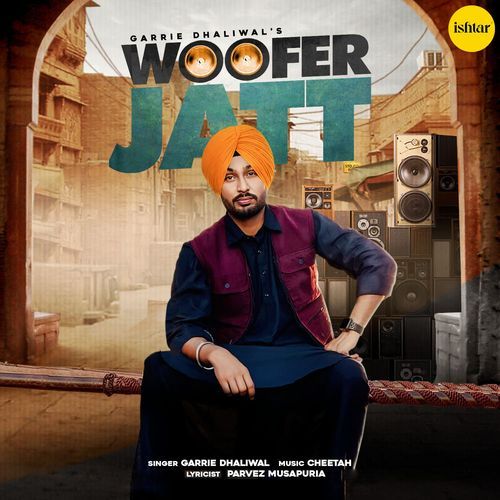 download Garrie Dhaliwal  Woofer Jatt mp3 Single Tracks song 