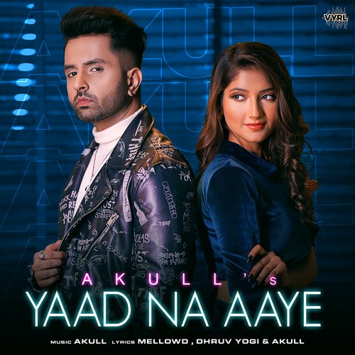 download Akull  Yaad Na Aaye mp3 Single Tracks song 