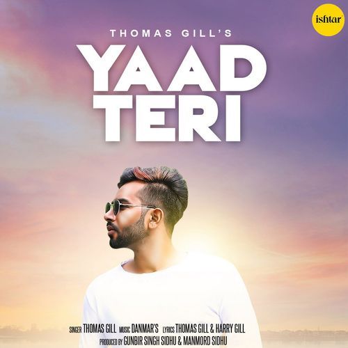 download Thomas Gill  Yaad Teri mp3 Single Tracks song 