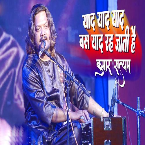 download Kumar Satyamm  Yaad Yaad Bas Yaad Rah Jati Hai mp3 Single Tracks song 