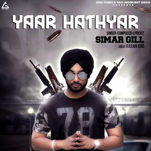 download Simar Gill  Yaar Hathyar mp3 Single Tracks song 