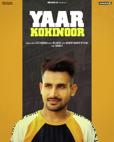 download Satti Bhandal  Yaar Kohinoor mp3 Single Tracks song 