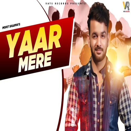 download Mohit Sharma  Yaar Mere mp3 Single Tracks song 