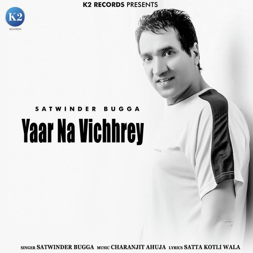 download Satwinder Bugga  Yaar Na Vichhrey mp3 Single Tracks song 