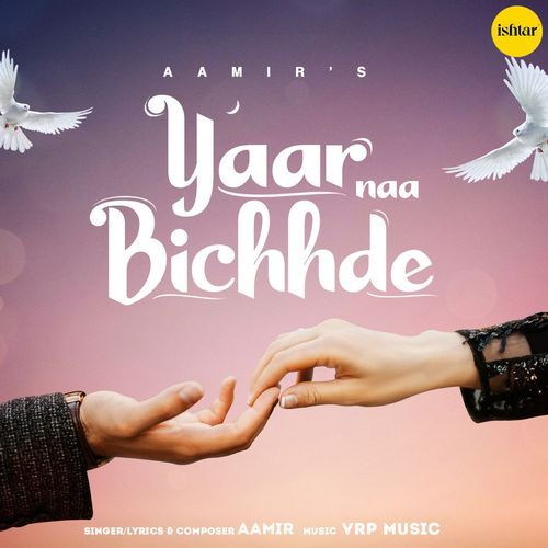 download Aamir  Yaar Naa Bichhde mp3 Single Tracks song 