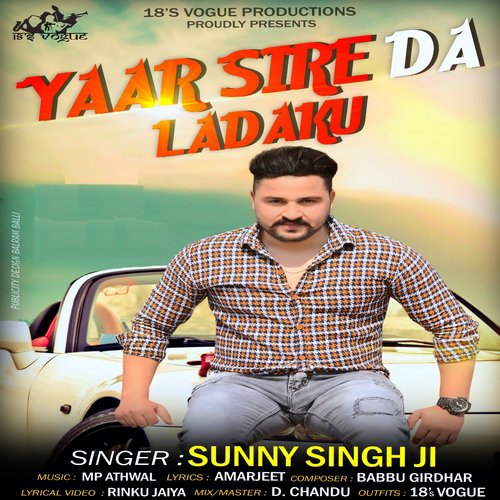 download Sunny Singh Ji  Yaar Sire Da Ladaku mp3 Single Tracks song 