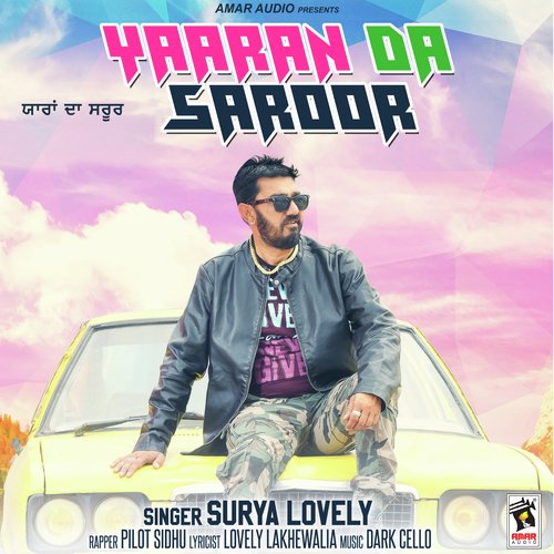 download Surya Lovely, Pilot Sidhu  Yaaran Da Saroor mp3 Single Tracks song 