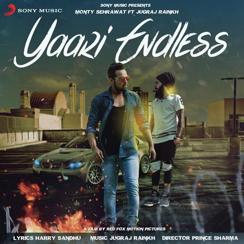 download Monty Sehrawat, Jugraj Rainkh  Yaari Endless mp3 Single Tracks song 