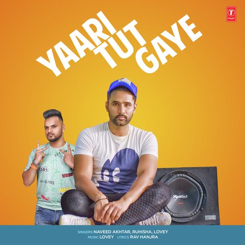 download Naveed Akhtar, Ruhisha, Lovey  Yaari Tut Gaye mp3 Single Tracks song 