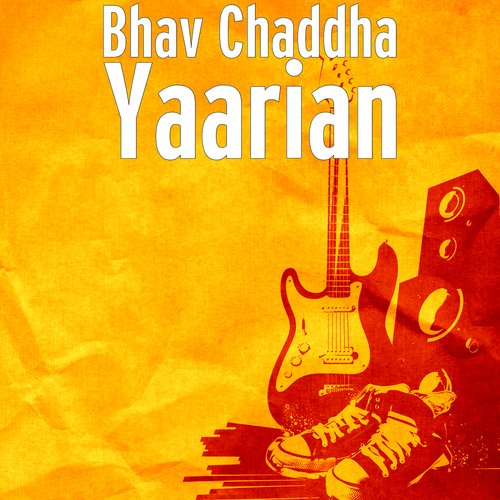 download Bhav Chaddha  Yaarian mp3 Single Tracks song 