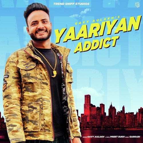 download Gavy Aulakh  Yaariyan Addict mp3 Single Tracks song 