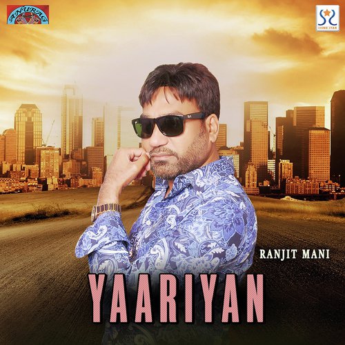 download Ranjit Mani  Yaariyan mp3 Single Tracks song 