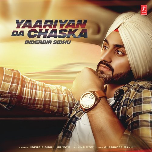 download Inderbir Sidhu, Mr Wow  Yaariyan Da Chaska mp3 Single Tracks song 