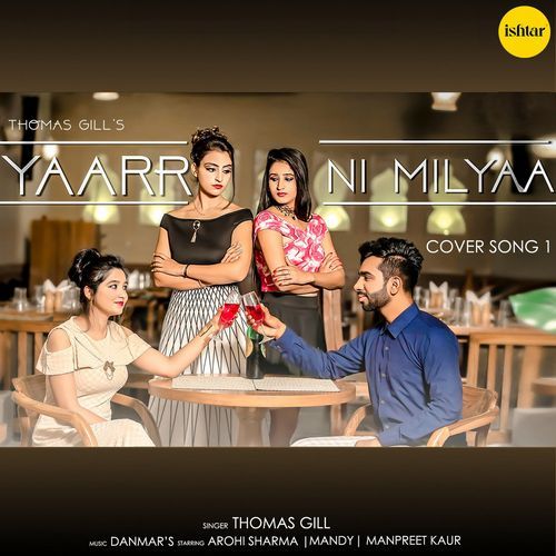 download Thomas Gill  Yaarr Ni Milyaa mp3 Single Tracks song 