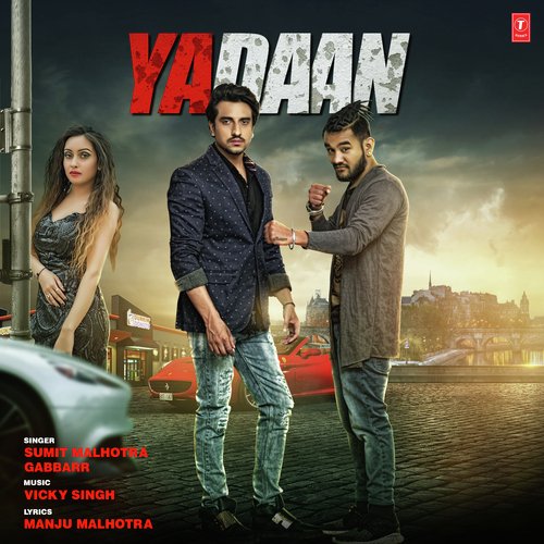 download Sumit Malhotra, Gabbarr  Yadaan mp3 Single Tracks song 