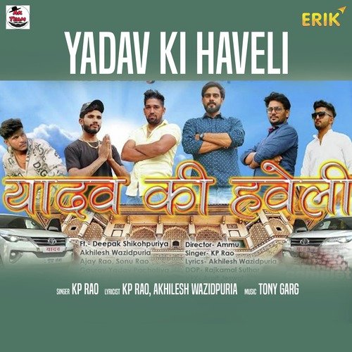 download KP Rao  Yadav Ki Haveli mp3 Single Tracks song 