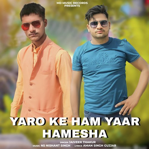 download Jaiveer Thakur  Yaro Ke Ham Yaar Hamesha mp3 Single Tracks song 