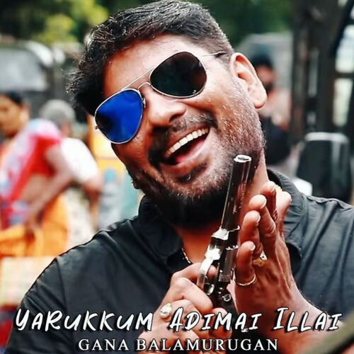 download   Yarukkum Adimai Illai mp3 Single Tracks song 