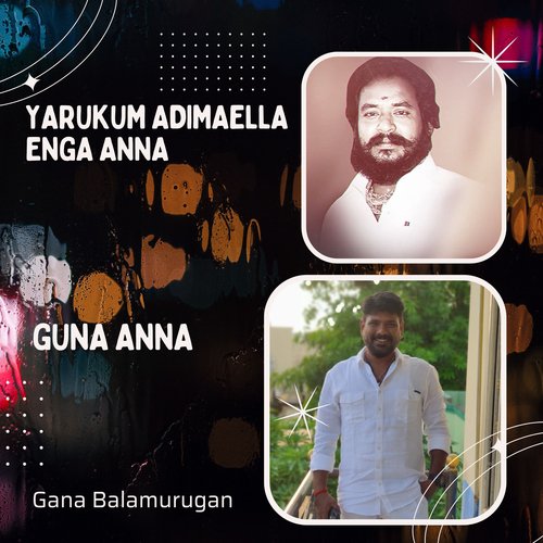 download   Yarukum Adimaella Enga Anna Guna Anna mp3 Single Tracks song 