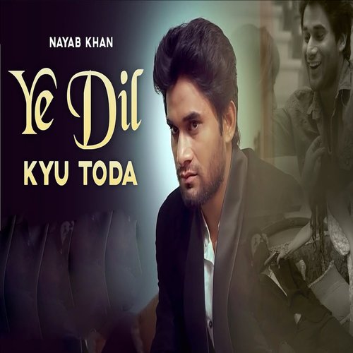 download   Ye Dil Kyu Toda mp3 Single Tracks song 