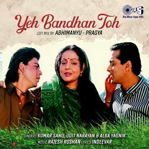 download   Yeh Bandhan Toh mp3 Single Tracks song 