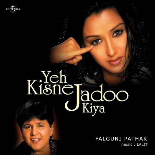 download Falguni Pathak  Yeh Kisne Jadu Kiya mp3 Single Tracks song 