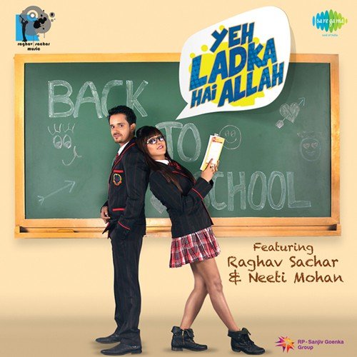 download Raghav Sachar, Neeti Mohan  Yeh Ladka Hai Allah mp3 Single Tracks song 