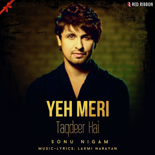 download Sonu Nigam  Yeh Meri Taqdeer Hai mp3 Single Tracks song 