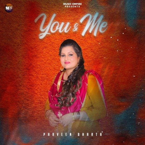 download Parveen Bharta  You Amp Me mp3 Single Tracks song 