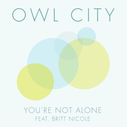 download Owl City, Britt Nicole  Youre Not Alone mp3 Single Tracks song 