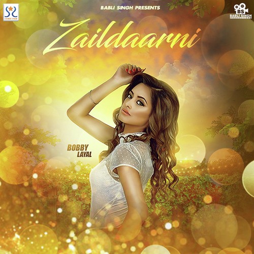 download Bobby Layal  Zaildaarni mp3 Single Tracks song 