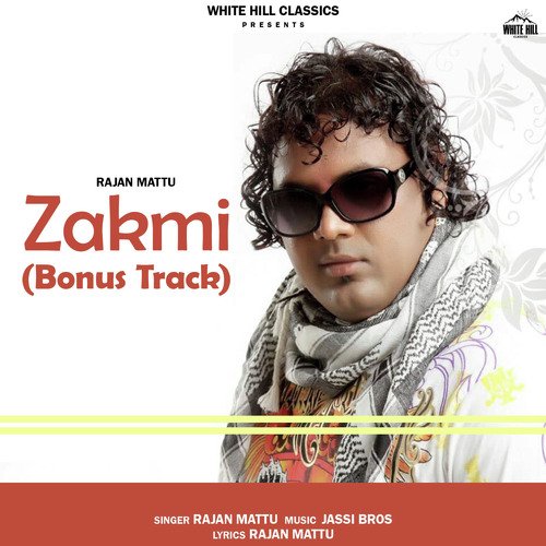 download Rajan Mattu  Zakmi mp3 Single Tracks song 