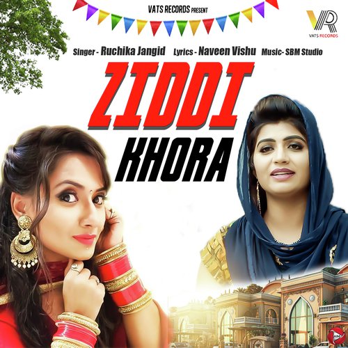 download Ruchika Jangid  Ziddi Khora mp3 Single Tracks song 