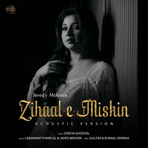 download Javed-Mohsin, Shreya Ghoshal  Zihaal E Miskin mp3 Single Tracks song 