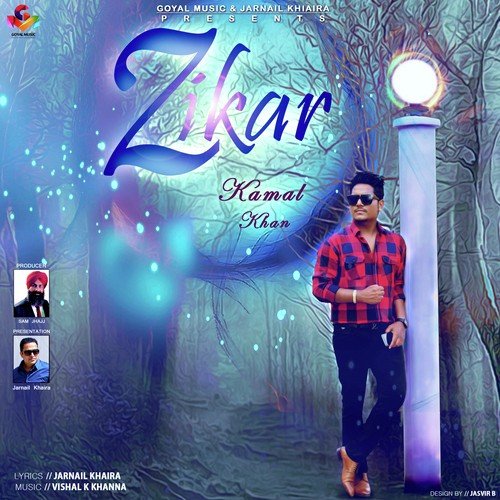 download Kamal Khan  Zikar mp3 Single Tracks song 