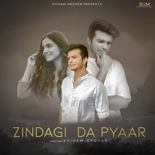 download Shivam Grover  Zindagi Da Pyaar mp3 Single Tracks song 