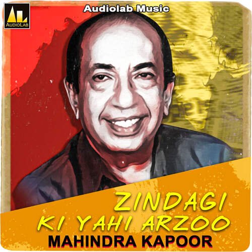 download Mahendra Kapoor  Zindagi Ki Yahi Arzoo Mahindra Kapoor mp3 Single Tracks song 