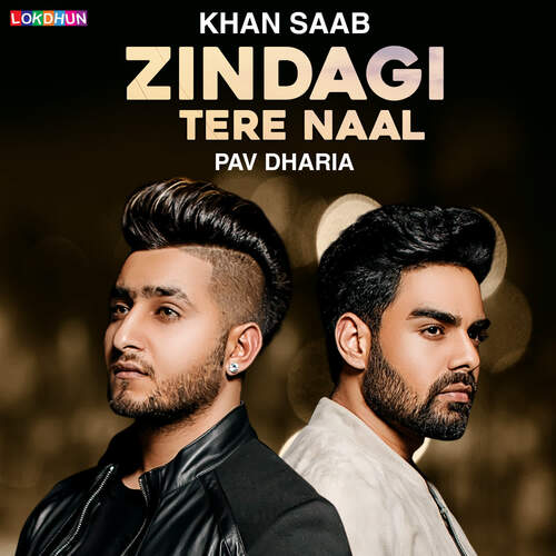 download Khan Saab, Pav Dharia  Zindagi Tere Naal mp3 Single Tracks song 