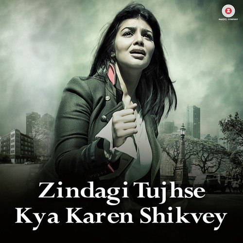 download Amit Mishra  Zindagi Tujhse Kya Karen Shikvey mp3 Single Tracks song 