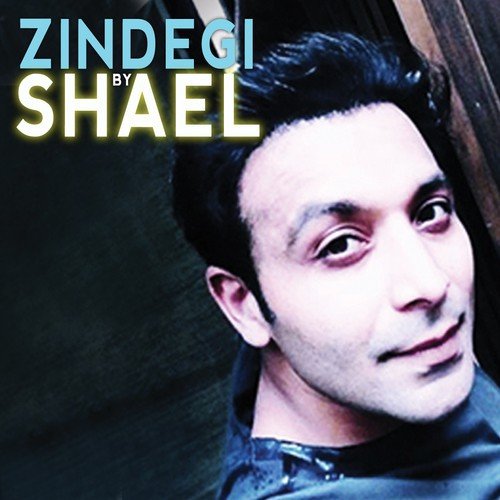 download Shael Oswal  Zindegi mp3 Single Tracks song 