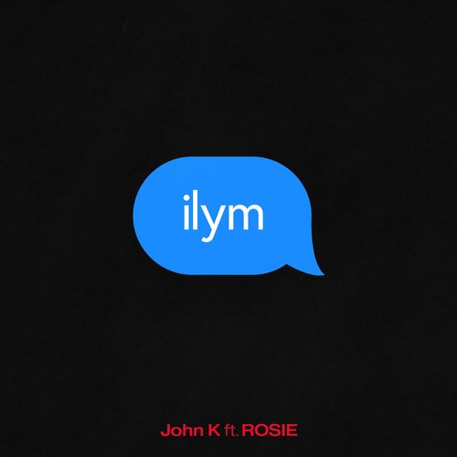 download John K, Rosie  Ilym mp3 Single Tracks song 